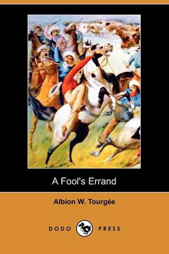 Cover for Albion Winegar Tourgee · A Fool's Errand (Dodo Press) (Paperback Book) (2009)