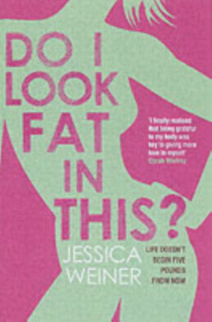 Cover for Jessica Weiner · Do I Look Fat in This? (Paperback Book) (2007)