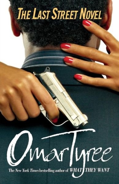Cover for Omar Tyree · The Last Street Novel (Pocketbok) (2008)