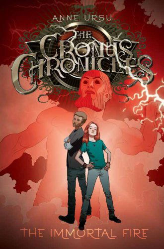 Cover for Anne Ursu · The Immortal Fire (The Cronus Chronicles) (Paperback Book) [Reprint edition] (2010)