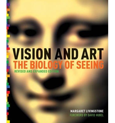 Cover for Margaret S. Livingstone · Vision and Art (Updated and Expanded Edition): Updated and Expanded Edition (Hardcover Book) [3 Revised edition] (2014)
