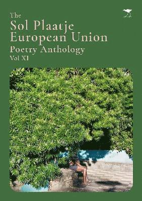 Cover for The Sol Plaatje European Union Poetry Anthology Vol XI (Paperback Book) (2022)