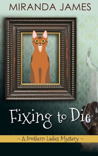 Cover for Miranda James · Fixing to Die (Paperback Book) (2018)