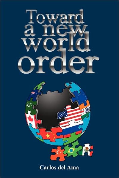 Cover for Carlos Del Ama · Toward a New World Order (Paperback Book) (2008)