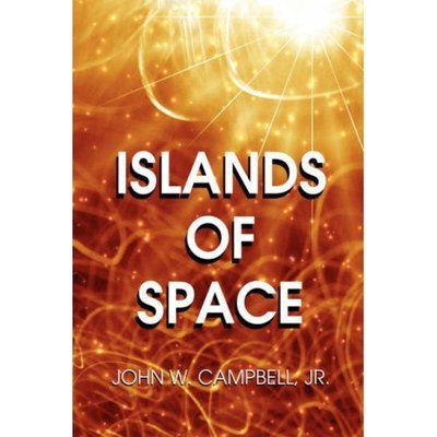 Cover for John W. Campbell Jr. · Islands of Space (Gebundenes Buch) (2007)