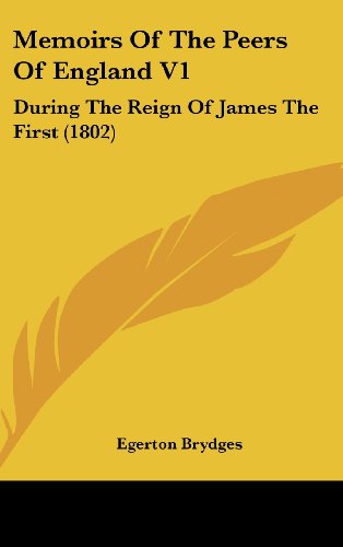 Cover for Egerton Brydges · Memoirs of the Peers of England V1: During the Reign of James the First (1802) (Hardcover bog) (2008)