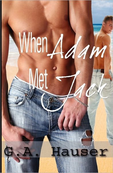 Cover for G a Hauser · When Adam Met Jack (Pocketbok) (2008)