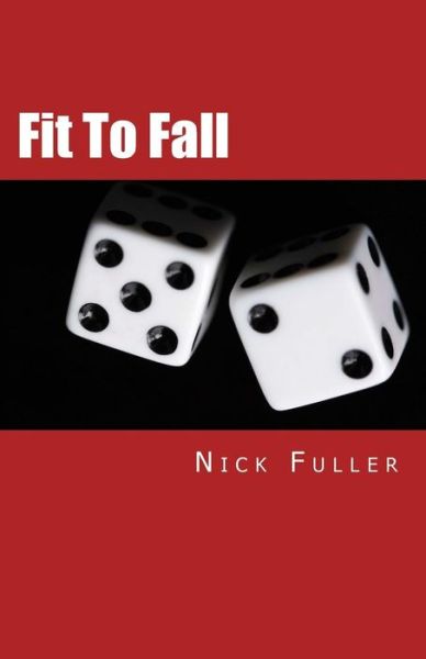 Cover for Nick Fuller · Fit to Fall (Taschenbuch) (2014)