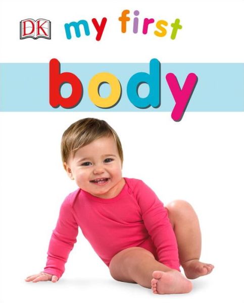 My first body - Louise Tucker - Books - Dorling Kindersley - 9781465444929 - February 2, 2016