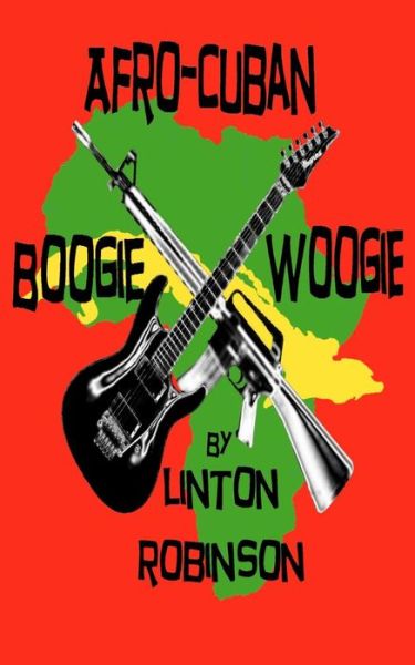 Cover for Linton Robinson · Afro-cuban Boogie Woogie (Paperback Book) (2012)