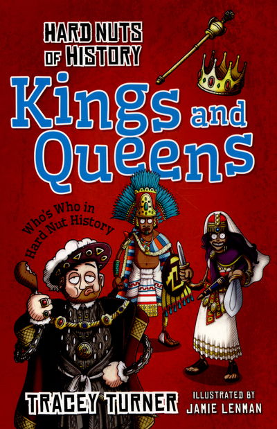 Cover for Tracey Turner · Hard Nuts of History: Kings and Queens (Paperback Book) (2015)