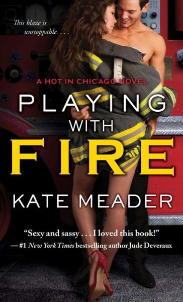 Cover for Kate Meader · Playing with Fire - Hot in Chicago (Paperback Book) (2015)