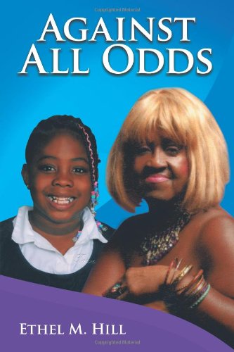 Ethel M. Hill · Against All Odds (Paperback Book) (2012)