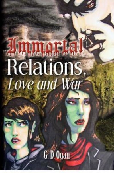 Cover for G D Ogan · Immortal Relations: Love &amp; War (Taschenbuch) (2012)