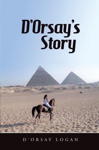 Cover for D'orsay Logan · D'orsay's Story (Paperback Book) (2013)