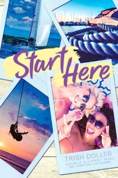 Cover for Trish Doller · Start Here (Book) (2020)