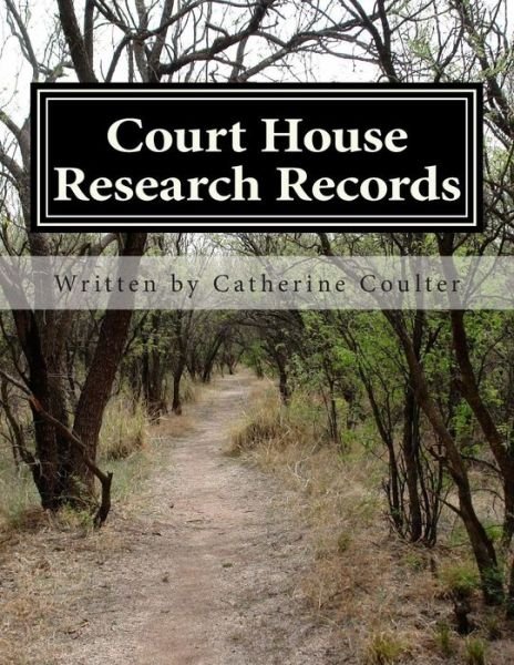 Cover for Catherine Coulter · Court House Research Records: a Family Tree Research Workbook (Paperback Bog) (2013)