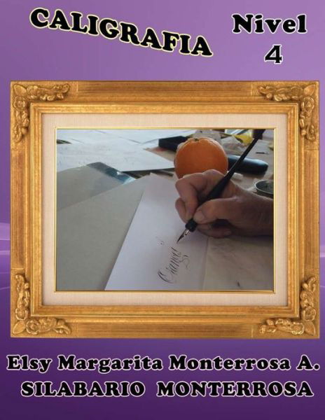 Elsy Margarita Monterrosa a · Caligrafia Nivel 4 (Paperback Book) (2013)