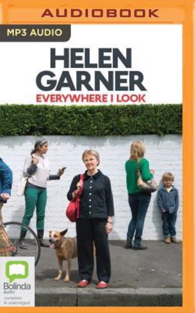 Cover for Helen Garner · Everywhere I Look (CD) (2017)