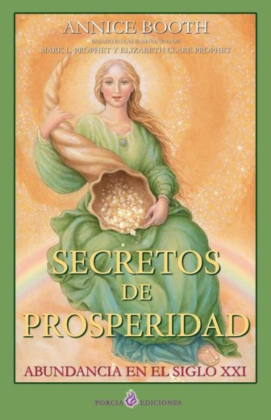 Cover for Annice Booth · Secretos De Prosperidad: Abundancia en El Siglo Xxi (Paperback Book) (2013)