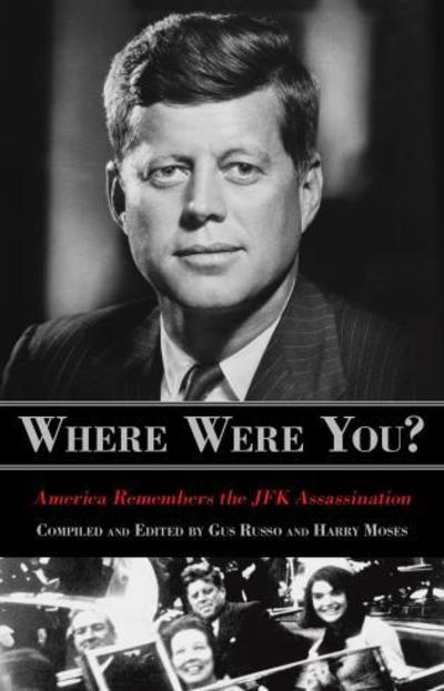 Cover for Gus Russo · Where Were You?: America Remembers The JFK Assassination (Paperback Book) (2018)