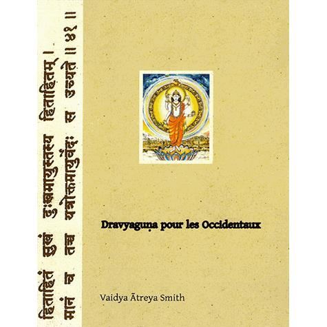 Cover for Vaidya Atreya Smith · Dravyaguna Pour Les Occidentaux: Phytotherapie Ayurvedique (Paperback Book) (2013)