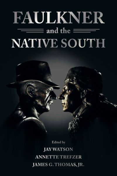 Cover for Faulkner and the Native South - Faulkner and Yoknapatawpha Series (Paperback Book) (2022)