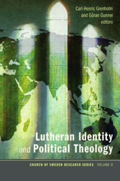 Cover for Carl-Henric Grenholm · Lutheran Identity and Political Theology - Church of Sweden Research (Hardcover Book) (2014)