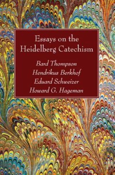 Cover for Bard Thompson · Essays on the Heidelberg Catechism (Paperback Book) (2016)