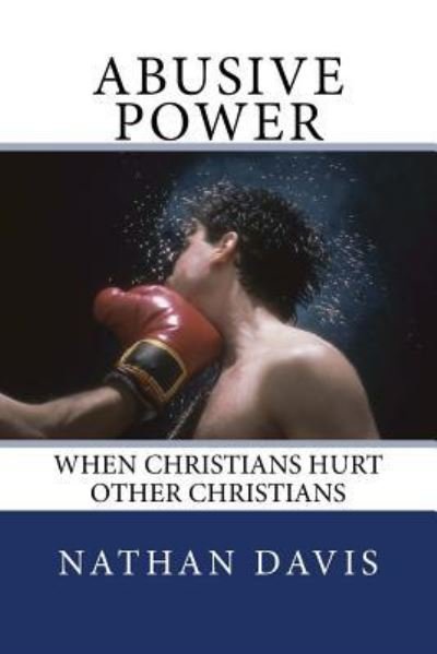 Cover for Nathan Davis · Abusive Power (Pocketbok) (2014)
