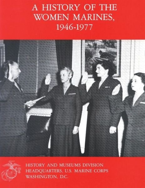 Cover for Usmcr Colonel Mary V Stremlow · A History of the Women Marines, 1946-1977 (Paperback Book) (2014)