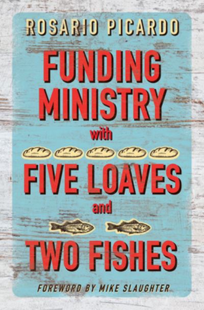 Cover for Rosario Picardo · Funding Ministry with Five Loaves and Two Fishes (Pocketbok) (2016)