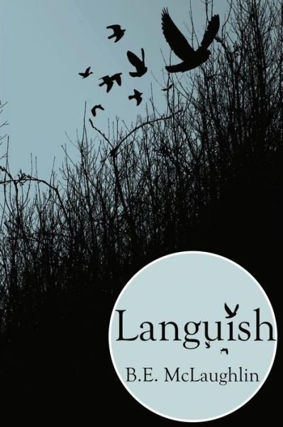 Cover for B E Mclaughlin · Languish (Paperback Bog) (2014)