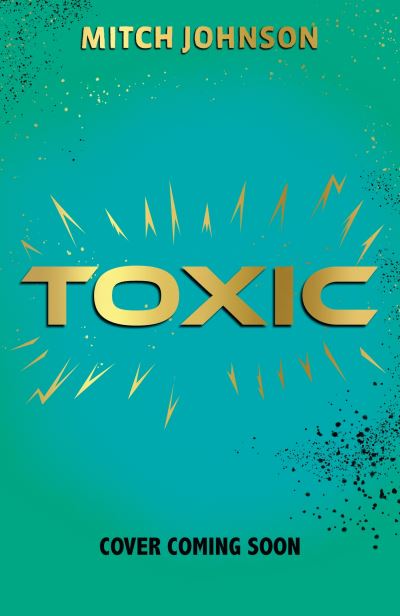 Cover for Mitch Johnson · Toxic: A fast-paced rainforest adventure story for readers aged 9 and up (Pocketbok) (2024)