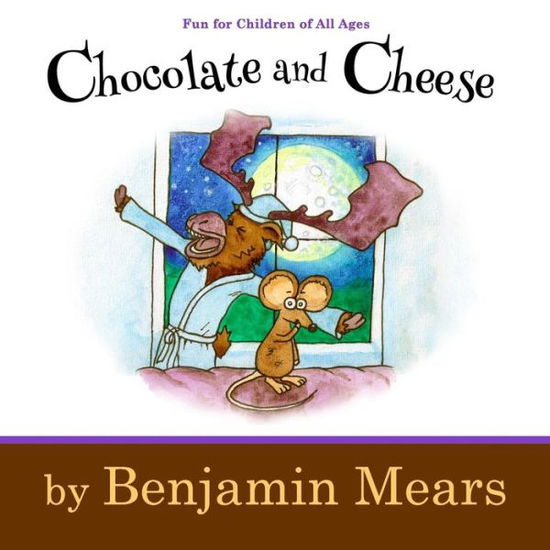 Cover for Benjamin Mears · Chocolate and Cheese (Paperback Book) (2015)