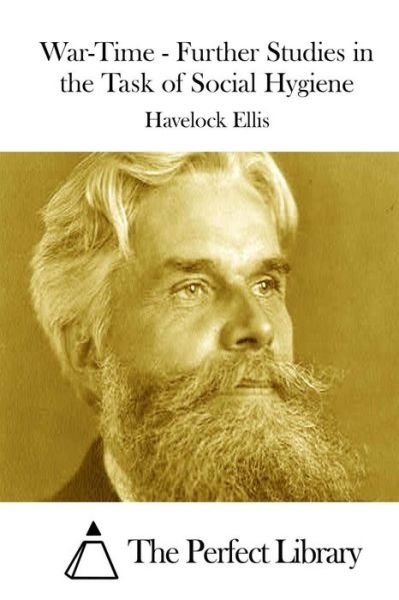 Cover for Havelock Ellis · War-time - Further Studies in the Task of Social Hygiene (Paperback Book) (2015)