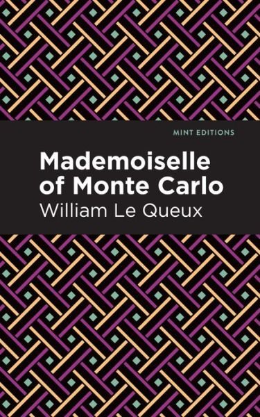 Cover for William Le Queux · Mademoiselle of Monte Carlo - Mint Editions (Paperback Book) (2021)
