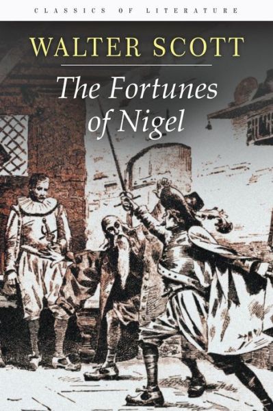 Cover for Sir Walter Scott · The Fortunes of Nigel (Paperback Book) (2015)