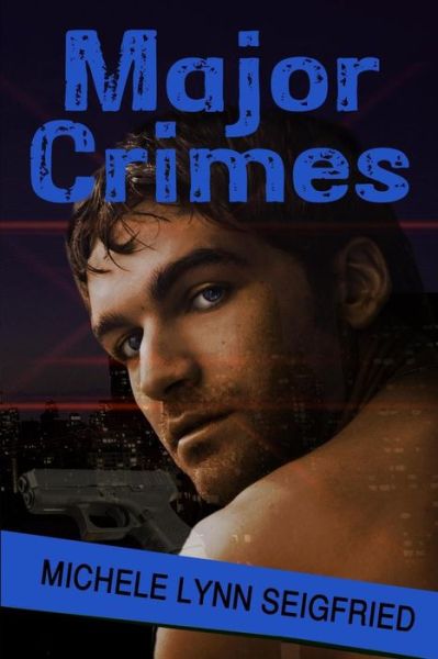 Cover for Michele Lynn Seigfried · Major Crimes (Paperback Book) (2016)