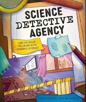 Cover for Stevie Derrick · Science Detective Agency: Can you solve the crime with forensic science? (Paperback Book) (2026)