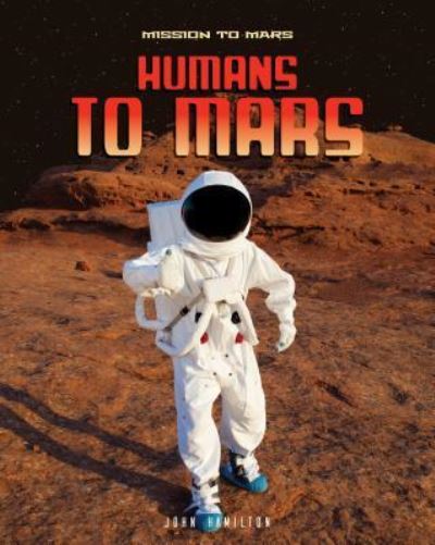 Cover for John Hamilton · Humans to Mars (Hardcover Book) (2018)