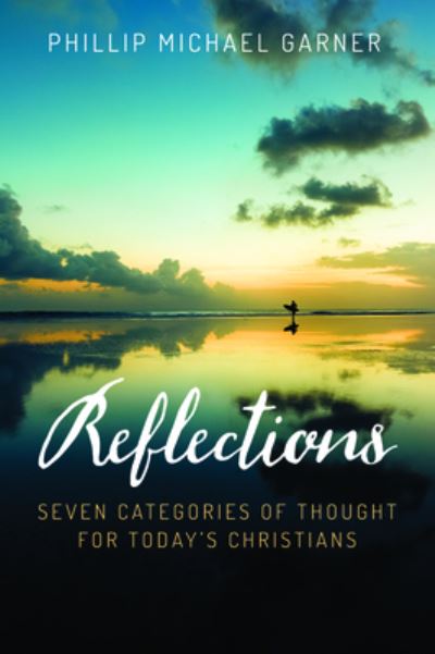 Cover for Phillip Michael Garner · Reflections (Book) (2019)