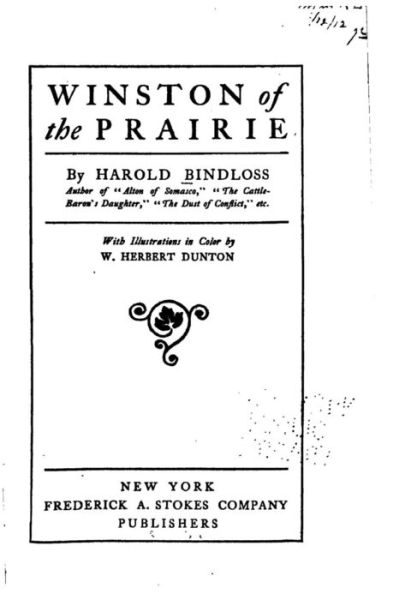 Winston of the Prairie - Harold Bindloss - Książki - Createspace Independent Publishing Platf - 9781534674929 - 13 czerwca 2016