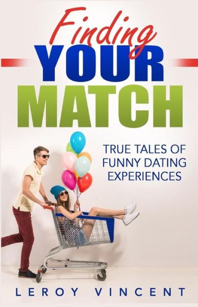 Cover for Leroy Vincent · Finding Your Match (Paperback Book) (2016)