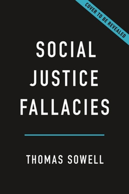 Social Justice Fallacies - Thomas Sowell - Books - Basic Books - 9781541603929 - October 10, 2023