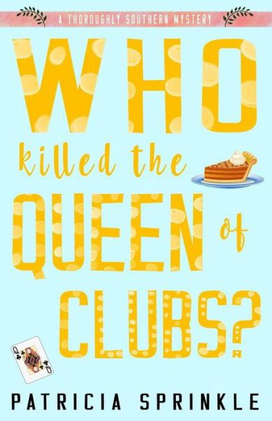 Cover for Patricia Sprinkle · Who Killed the Queen of Clubs (Paperback Bog) (2017)