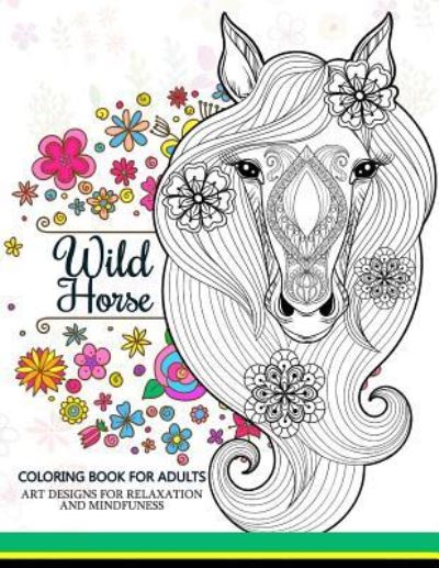 Cover for Adult Coloring Book · Wild Horses coloring book (Paperback Book) (2017)