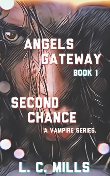 Cover for L C Mills · Angels Gateway, Book 1 (Paperback Book) (2017)