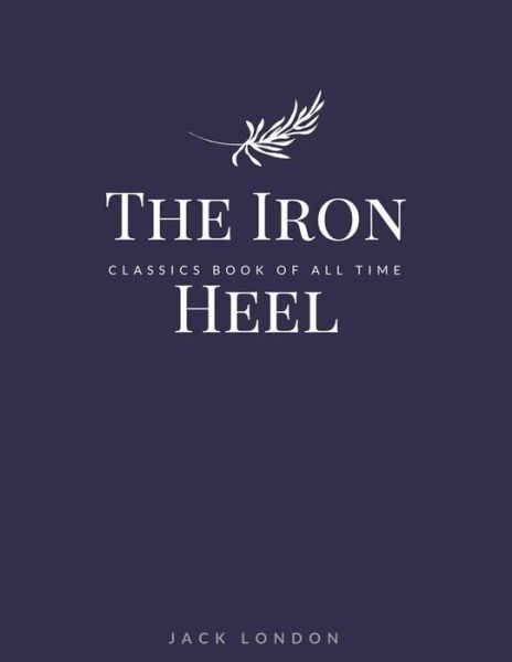 Cover for Jack London · Iron Heel (Book) (2017)