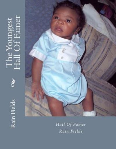Cover for Rain Fields · The Youngest Hall Of Famer (Paperback Book) (2017)